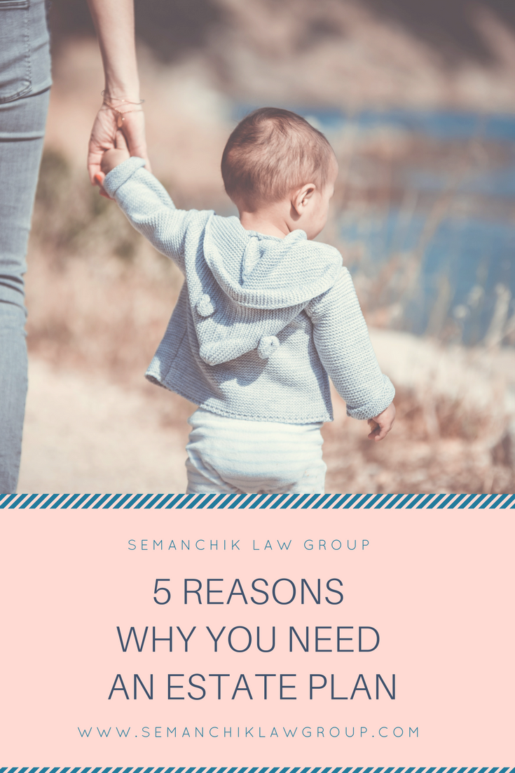 5 reasons why you need an estate plan